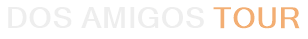 Dos Amigos Tour